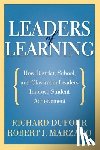 Dufour, Richard - Leaders of Learning: How District, School, and Classroom Leaders Improve Student Achievement