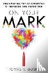 Guskey, Thomas R. - On Your Mark: Challenging the Conventions of Grading and Reporting