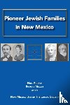 Pugach, Noel H, Melzer, Richard A - Pioneer Jewish Families in New Mexico
