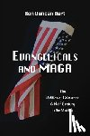 Duncan Hart, Ron - Evangelicals and MAGA: Politics of Grievance a Half Century in the Making