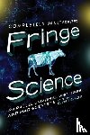  - Fringe Science - Parallel Universes, White Tulips, and Mad Scientists