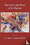 Byer, Kathryn Stripling - The Girl in the Midst of the Harvest
