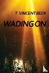 Beck, T Vincent - Wading On