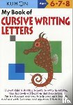 Publishing, Kumon - Kumon My Book of Cursive Writing Letters
