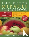 Morse, Robert S. (Robert S. Morse) - Detox Miracle Sourcebook