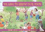 Incao, Denise A. (Denise A. Incao) - We Like to Grow Our Food