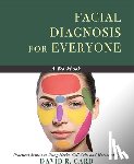 Card, David Robert (David Robert Card) - Facial Diagnosis for Everyone - a Workbook