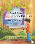 Nazareth, Melanie - Can I Have Some Cake Too? a Story about Food Allergies and Friendship