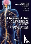 Ifrim, Mircea - Human Atlas of Topographical and Functional Anatomy: The Nervous System and Analyzers