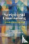McMahan, Oliver - Scriptural Counseling: A God-Centered Method