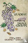 Dempsey, Rod, Earley, Dave - Leading Healthy, Growing, Multiplying, Small Groups