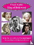 Porter, Darwin, Prince, Danforth - Clark Gable, The King of Hollywood