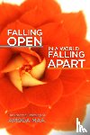 Maa, Amoda - Falling Open in a World Falling Apart
