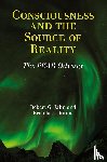 Jahn, Robert G, Dunne, Brenda J - Consciousness and the Source of Reality