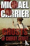 Carrier, Michael - Ghosts of Cherry Street