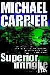 Carrier, Michael - Superior Intrigue