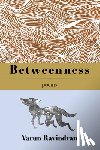 Ravindran, Varun - Betweenness