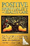 Craigie, Frederic C. - Positive Spirituality in Health Care