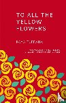 Tuffaha, Raya - To All the Yellow Flowers
