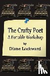 Lockward, Diane - The Crafty Poet: A Portable Workshop