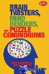 Coussement, Frank, De Schepper, Peter - Brain Twisters, Mind Benders, and Puzzle Conundrums