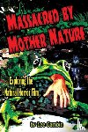 Gambin, Lee - Massacred by Mother Nature Exploring the Natural Horror Film