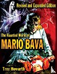 Howarth, Troy - The Haunted World of Mario Bava