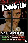 Radice, Giovanni - A Zombie's Life Italy's Whipping Boy Talks Life and Career