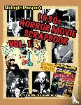  - Midnight Marquee's Classic Horror Movie Scrapbook, 1930s, Vol.1