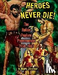 Atkinson, Barry - Heroes Never Die (B&W) The Italian Peplum Phenomenon 1950-1967
