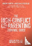 Hunter, Megan, LaRochelle, Andrea - The High-Conflict Co-Parenting Survival Guide