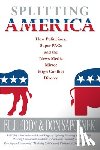 Eddy, Bill, Saposnek, Donald - Splitting America