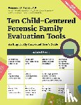 Garber, Benjamin D - Ten Child-Centered Forensic Family Evaluation Tools