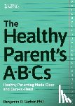 Garber, Benjamin D. - The Healthy Parent's ABC's