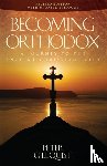 Gillquist, Peter E - Becoming Orthodox