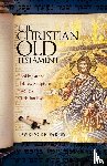 Farley, Fr Lawrence R - The Christian Old Testament