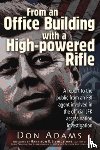 Adams, Don - From an Office Building with a High-Powered Rifle
