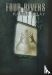Delay, Karisa - Four Rivers