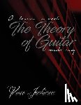 Inchierca, Vince - The Theory of Guitar Made Easy