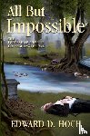 Hoch, Edward D - All But Impossible