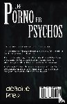 White, Wrath James - Like Porno for Psychos