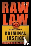 Bashir, Muhammad Ibn - Raw Law: An Urban Guide to Criminal Justice
