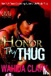 Wahida Clark - Honor Thy Thug