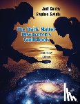 Cooley, Jodi - The Dark Matter Discoverer's Guidebook: Exploring WIMPs, Axion-Like Particles, and the Dark Sector