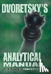 Dvoretsky, Mark - Dvoretsky's Analytical Manual