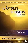 Marks, Jeffrey A - The Afterlife Interviews