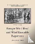 Dabelstein, Craig - The History and Literature of the Wind Band and Wind Ensemble: Baroque Wind Band and Wind Ensemble Repertoire