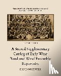Dabelstein, Craig - The History and Literature of the Wind Band and Wind Ensemble: A Second Supplementary Catalog of Early Wind Band and Wind Ensemble Repertoire