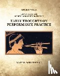 Dabelstein, Craig - Early Thoughts on Performance Practice