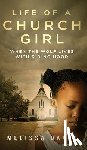 Davis, Melissa - Life of a Church Girl: When the Wolf Lives with Riding Hood